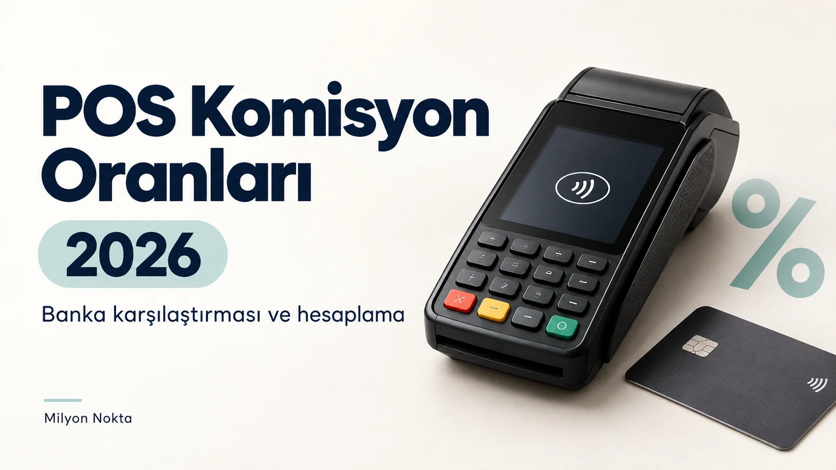 Pos Komisyon Oranları 2026 Rehberi